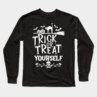 Trick or Treat Yourself Funny Halloween Trick or Treating Long Sleeve T-Shirt